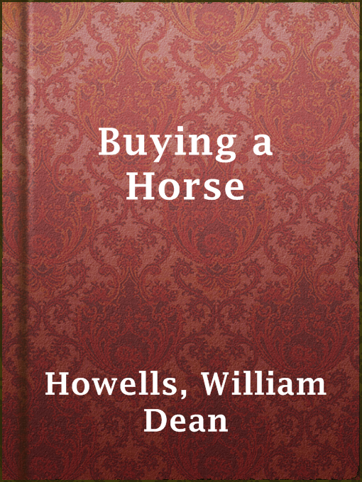 Title details for Buying a Horse by William Dean Howells - Available